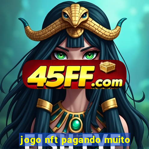 jogo nft pagando muito
